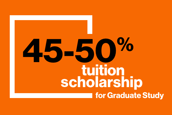 Text that reads: 45-50% tuition scholarship for graduate study.