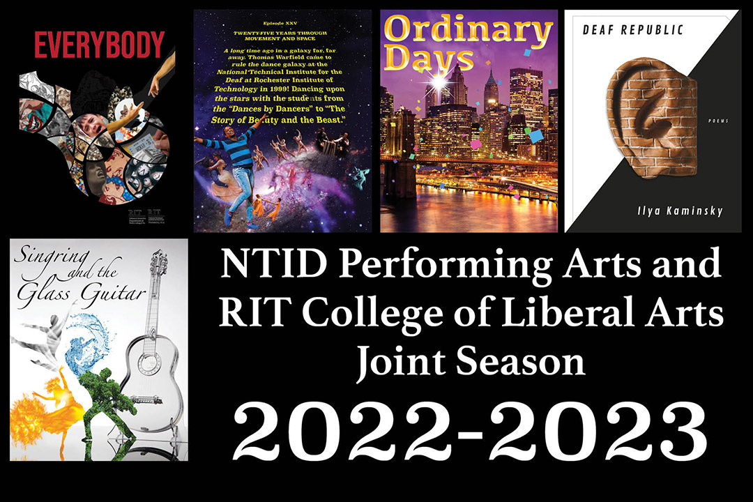 graphic with four posters for different plays and musicals that reads NTID Performing Arts and RIT College of Liberal Arts joint season 2022-2023.