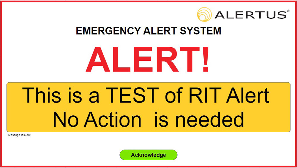 screenshot of alert system that says, emergency alert system, alert, this is a test of RIT alert, no action is needed.