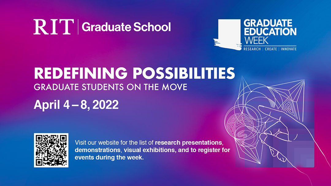 poster reads Redefining possibilities, graduate students on the move.