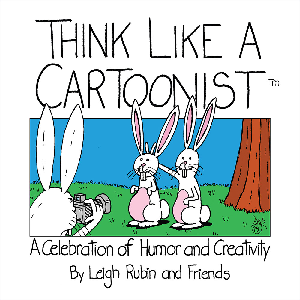 book cover with the title, Think Like a Cartoonist: A Celebration of Humor and Creativity, and showing a cartoon of two rabbits posing for a photo, with one giving bunny ears to the other.