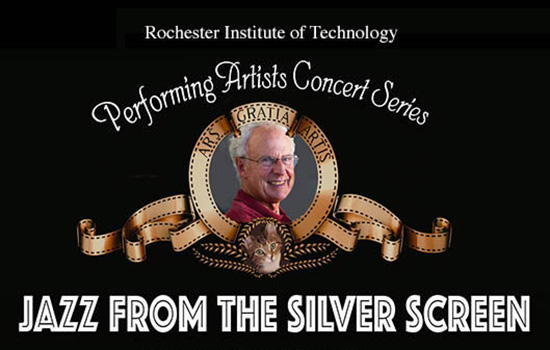Poster for "RIT Performing Artists Concert Series: Jazz from the Silver Screen"
