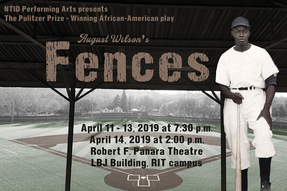 Baseball player from the 1950s with text: NTID Performing Arts presents the Pulitzer Prize-winner African American play "Fences"