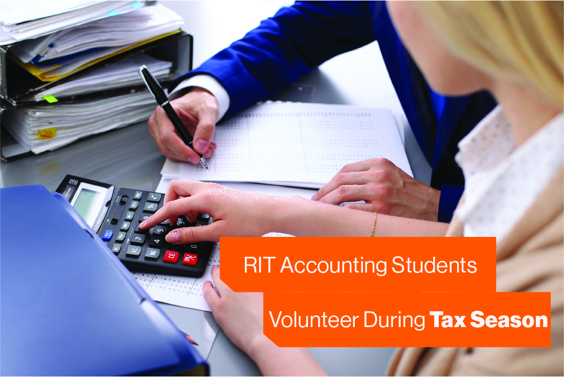 Two people looking over numbers with overlay text that reads: 'RIT Accounting Students Volunteer During Tax Season.'