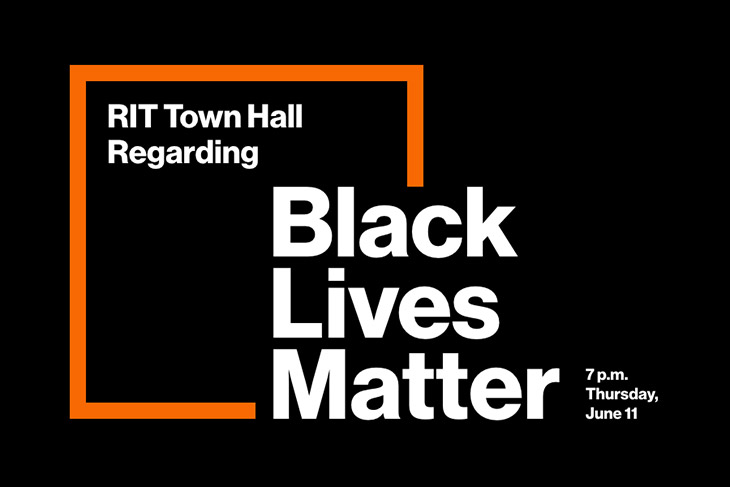 RIT Town Hall regarding Black Lives Matter, 7 p.m. Thursday, June 11.