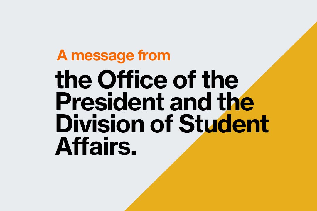 A text block that reads: A message from the Office of the President and the Division of Student Affairs