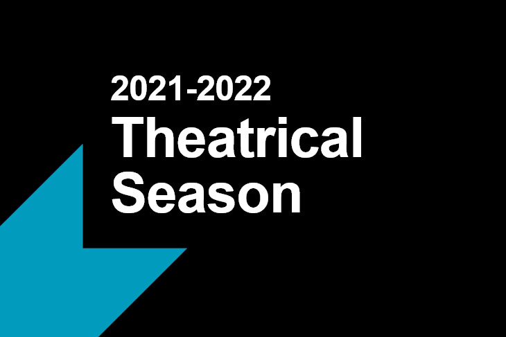 graphic for 2021-2022 theatrical season.