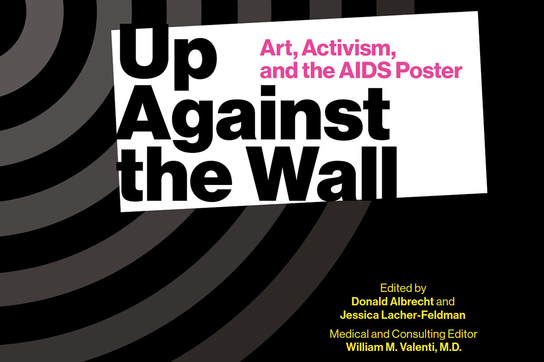 book cover for Up Against the Wall: Art, Activism, and the AIDS Poster.