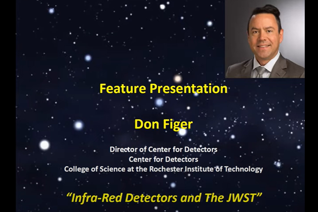 graphic reads: feature presentation, Don Figer, director of Center for Detectors, College of Science at RIT, Infra-red detectors and the JWST.