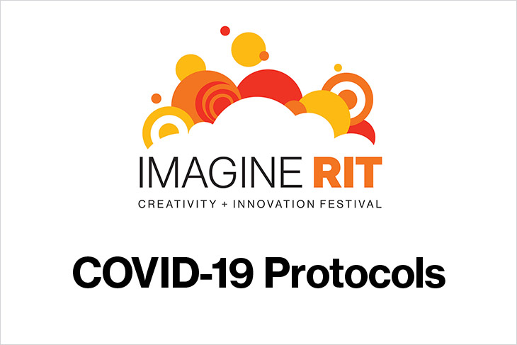 A graphic image that reads Imagine RIT Creativity and Innovation Festival COVID-19 Protocols