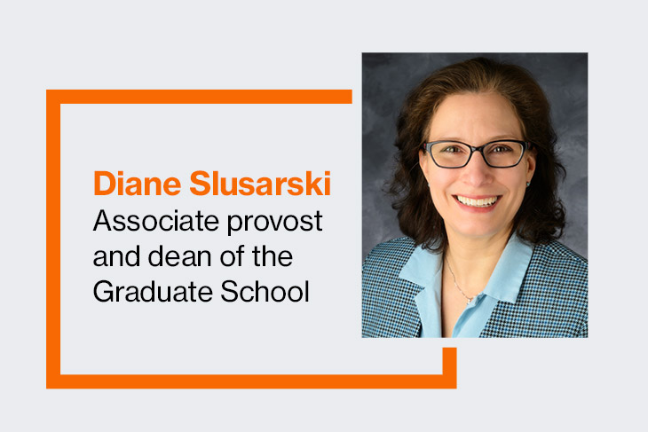 Diane Slusarski, associate provost and dean of the Graduate School.