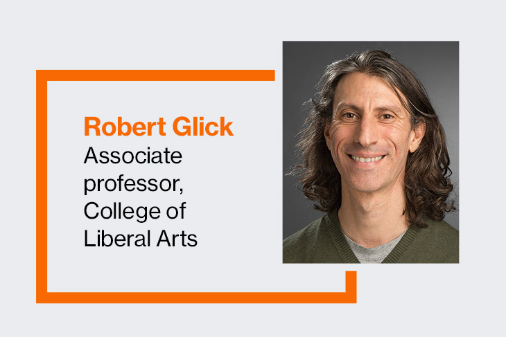 Robert Glick, associate professor, College of Liberal Arts.