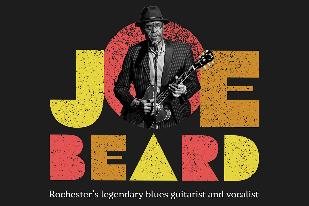 graphic with Joe Beard, Rochester's legendary blues guitarist and vocalist.