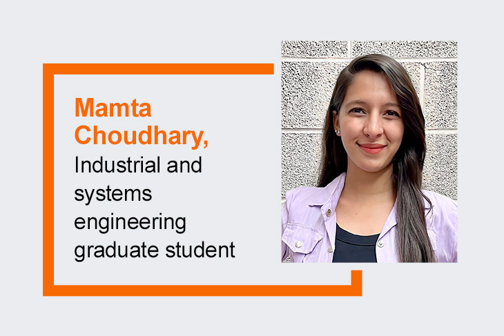 graphic for Mamta Choudhary, industrial and systems engineering graduate student.