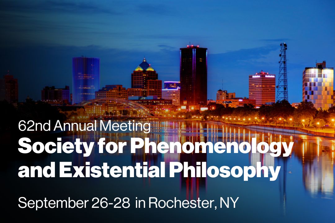 photo of rochester at night with text that says society for Phenomenology and Existential Philosophy 62 annual meeting september 26-28, in rochester