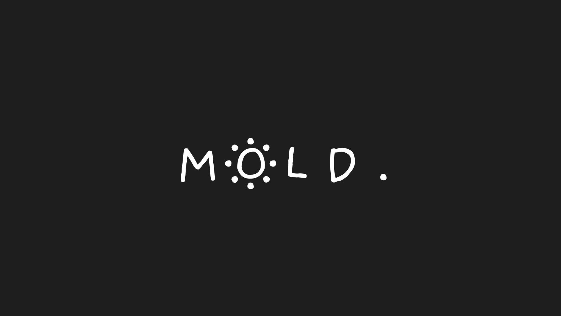 white font spelling the word mold on a black background