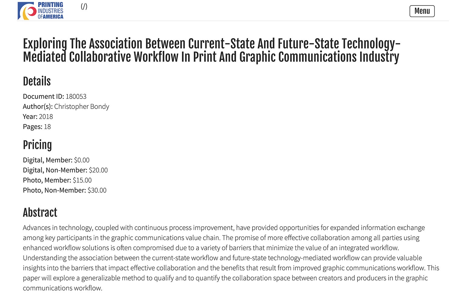 Pricing and abstract for Exploring the Association Between Current-State and Future-State Technology Mediated Collaborative Workflow in Print and Graphic Communications Industry.